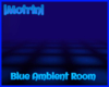 |Mot| Blue Ambient Room