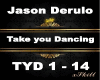 Take you Dancing