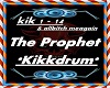 The Prophet - Kikkdrum