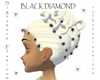 BLACK DIAMOND!