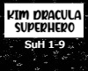 Kim Dracula - SuperHero