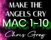 MAKE THE ANGELS CRY