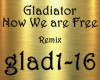 Gladiator Now We R Free