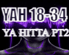 YA HITTA PT2