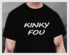 KINKY FOU Black Shirt