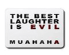 Evil Laughs & Others