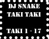 Dj Snake - Taki Taki PT1