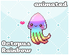 Rainbow octopus -