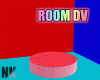 DV ROOM