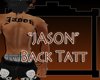 "Jason" Back Tatt