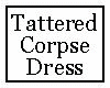 Tattered Corpse Dress