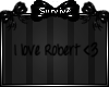 |e| I love Robert <3