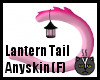 Anyskin Lantern Tail (F)