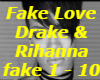 Fake Love-Dake&Rihanna