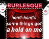 SomethingsGotaHoldOfMe