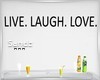 S. Live.Laugh.Love. Sign