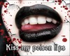 Kiss My Poison Lips