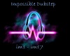Impossible Dubstep