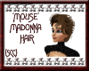 Mouse Madonna Hair