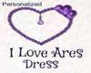 I Love Ares Dress