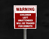Unattended sign