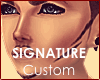 C' Signature Custom