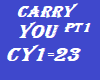 carry you part1
