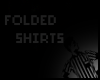 $ Folded Shirts