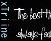 {T} The Best time Quote