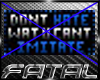 Don't Hate Badge