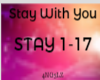 Stay With You