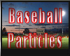(F) Baseball Particles