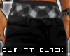 Slim Fit [Black]