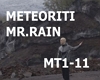 METEORITI MR.RAIN