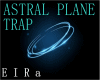 TRAP-ASTRAL PLANE