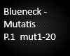 Blueneck - Mutatis P.1