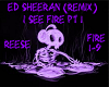 I See Fire (Remix) Pt 1