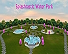 Splashtastic  Water Park