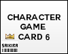 Character Game Card 6