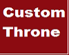 Custom Throne