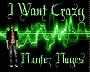 I Want Crazy-Hunter H.