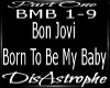 Born To Be My Baby P1