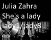 Julia Zahra. shes a lady