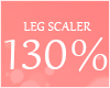 ! Leg Scaler 130 % F+M
