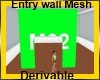 3D Wall Entry Mesh