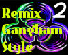 Ganghanstyle Remix x3 