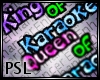 PSL Queen&King of Karaok
