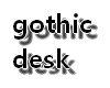 gothic desk