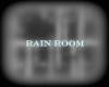 DARK RAIN ROOM