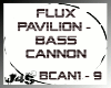FLux PaviLioN-BassCannon
